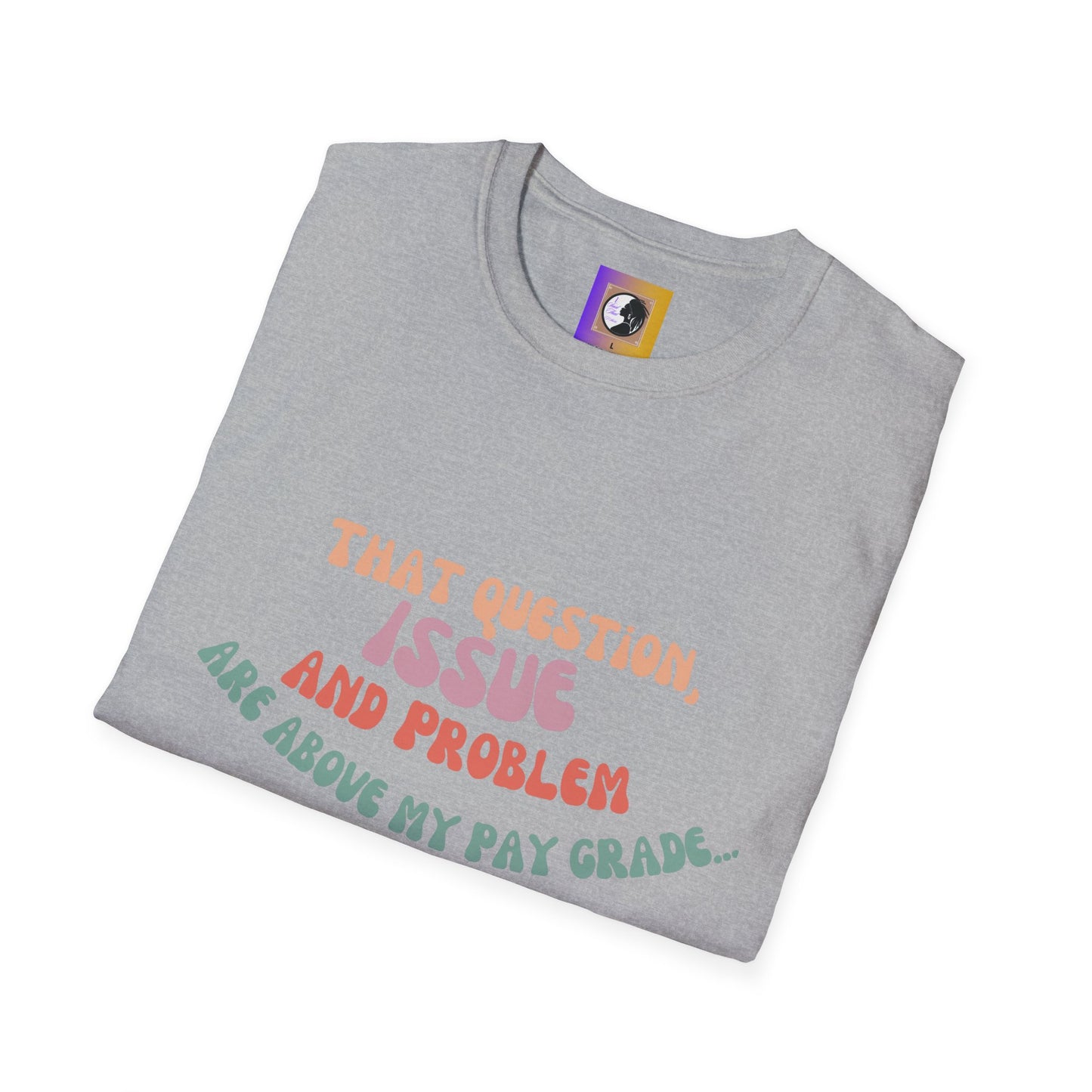 I just work here! T-shirt