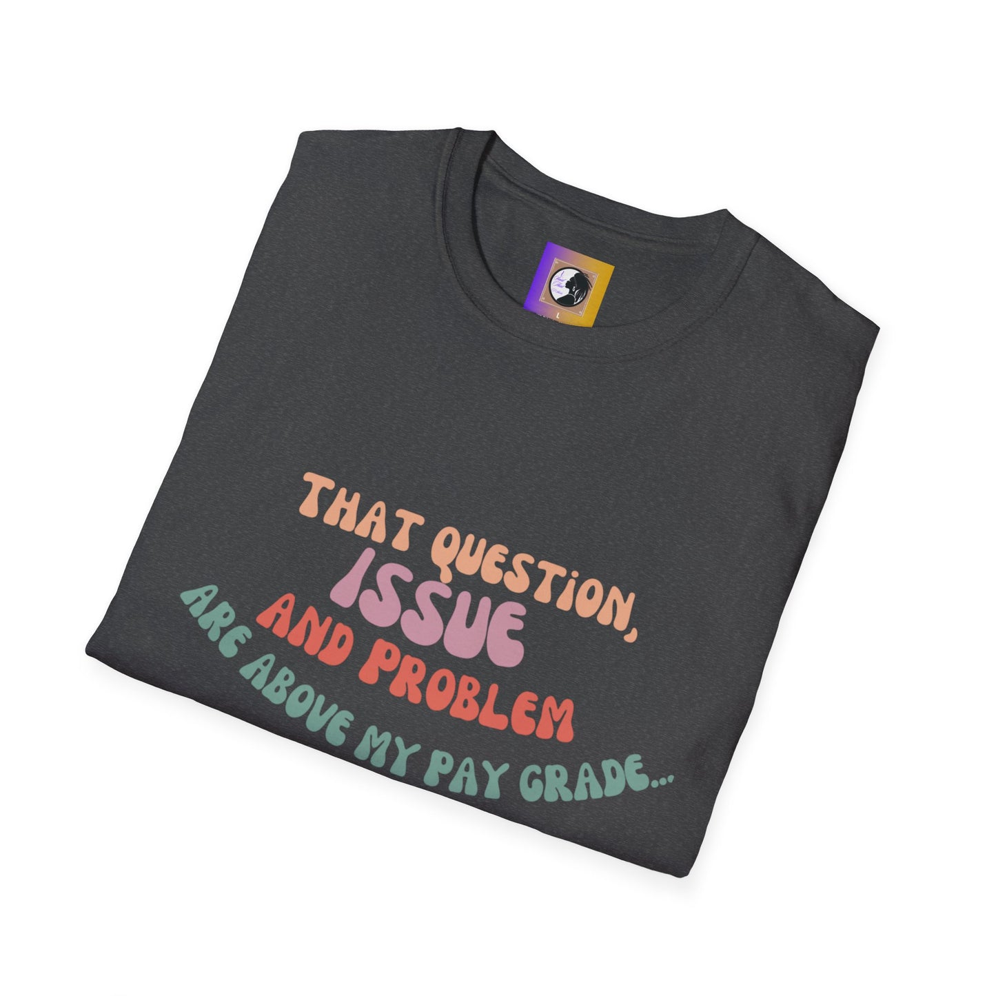 I just work here! T-shirt