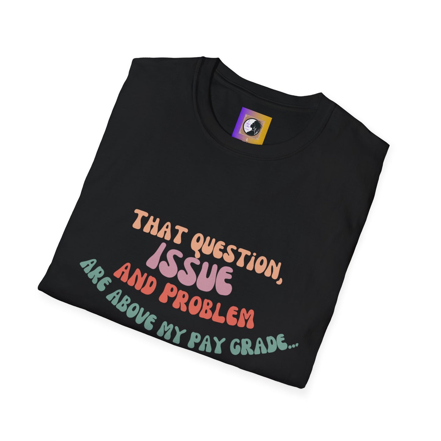 I just work here! T-shirt
