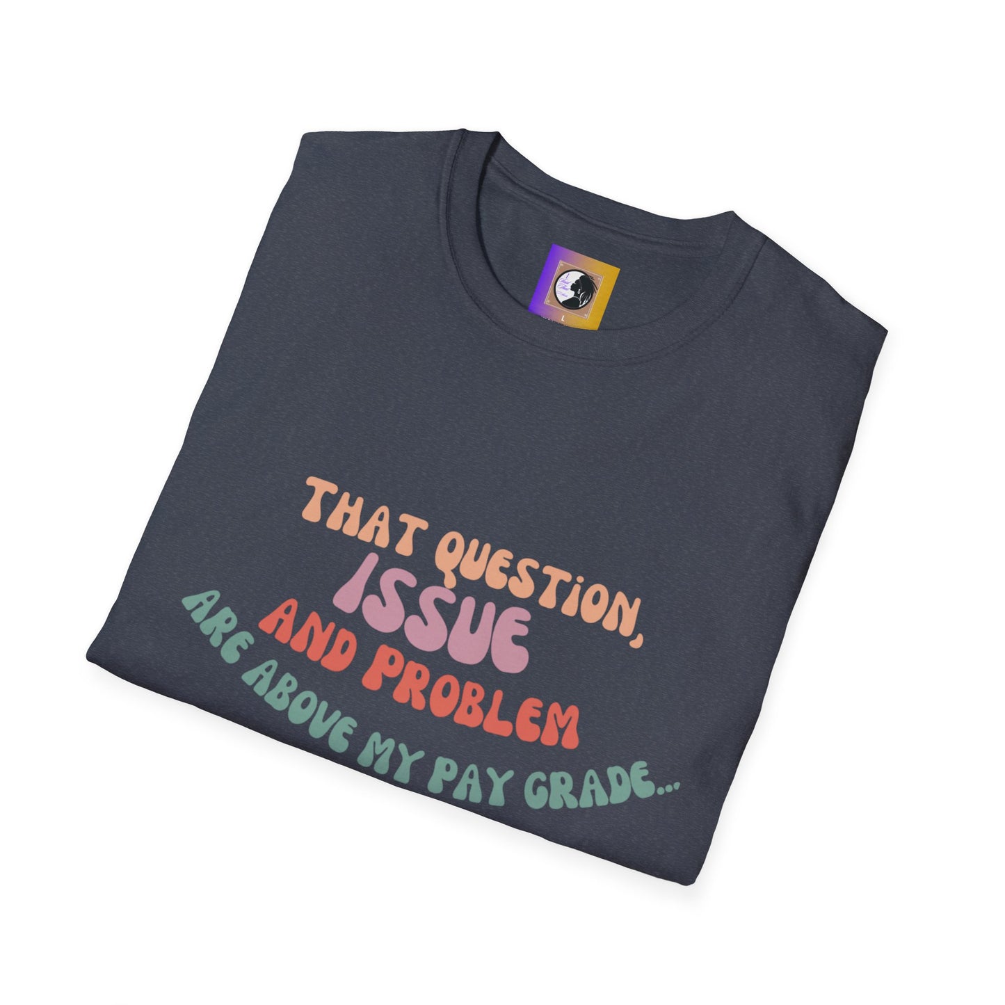 I just work here! T-shirt